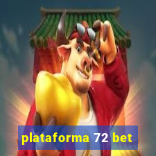 plataforma 72 bet